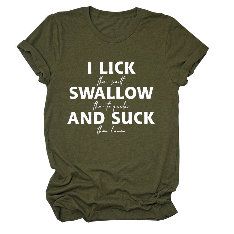 I Lick Swallow and Suck Printed Women T-Shirt